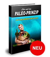 Leben nach dem Paleo Prinzip