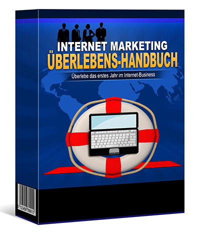 Internet Marketing Überlebens-Handbuch