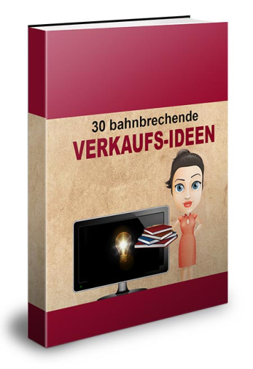 30 Bahnbrechende Verkaufs Ideen - PLR Komplettpaket