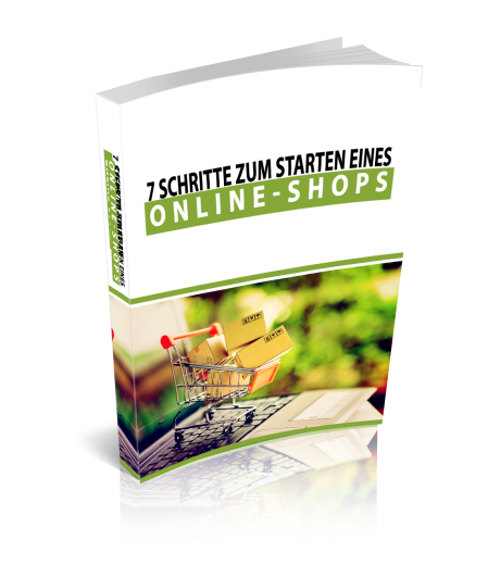 7 Schritte zum starten eines Online-Shops - Lead Magnet Komplettpaket