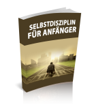 Selbstdisziplin für Anfänger - Leadmagnet - PLR Komplettpaket