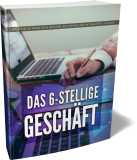6 Stelliges Geschäft - Starten Sie ein Online-Geschäft