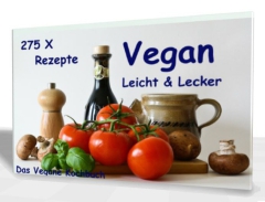 275 Rezepte Vegan Leicht und Lecker
