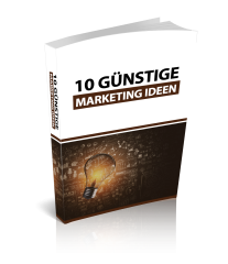 10 Kostengünstige Marketing Ideen - Lead Magnet - PLR Komplettpaket